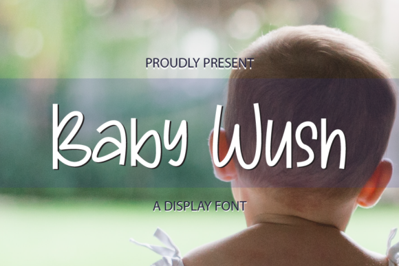 Boost Your Brand with Baby Wush: A Simple, Bouncy Display Font for Small Businesses